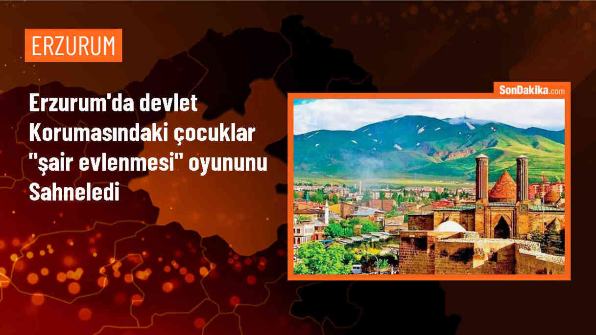 Erzurum\'da Devlet Korumasındaki Çocuklar Şair Evlenmesi Tiyatro Oyununu Sahneledi