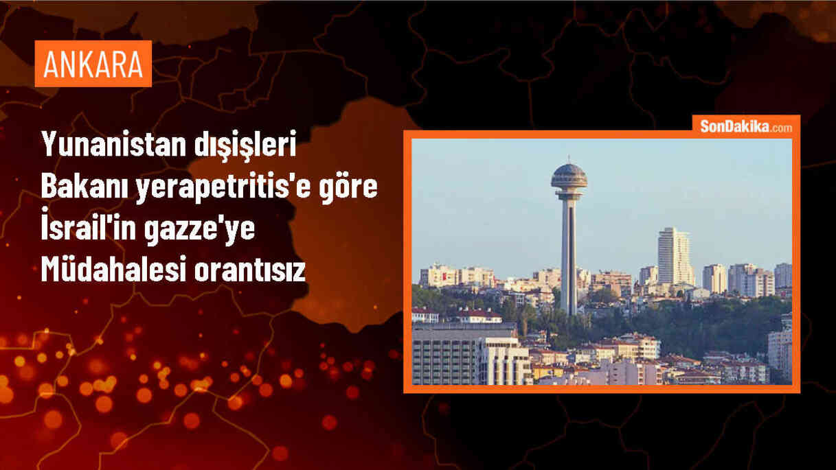 Yunanistan Dışişleri Bakanı: İsrail\'in Gazze\'ye saldırıları orantısız bir müdahaledir