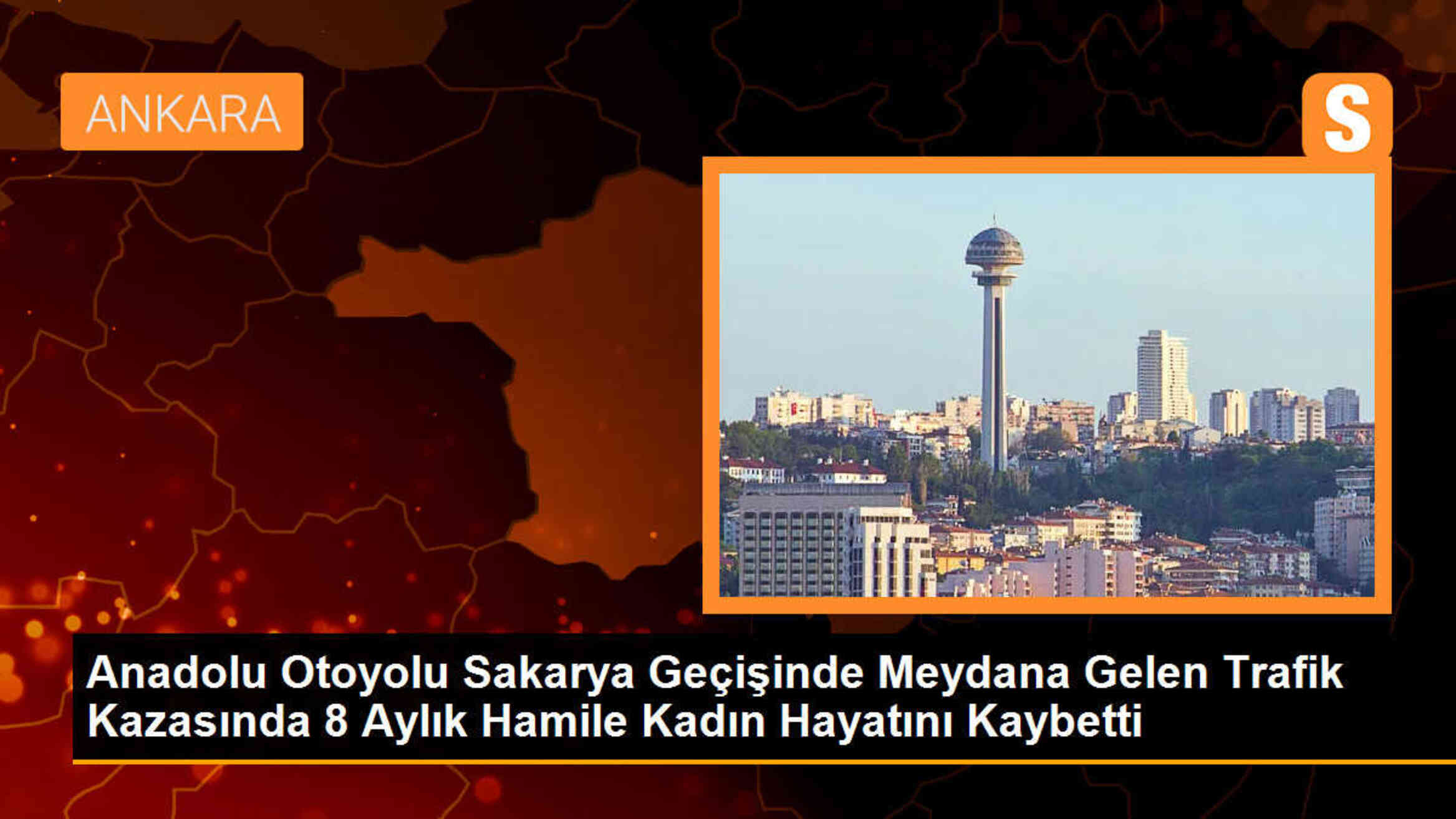 Anadolu Otoyolu Sakarya Geçişinde Meydana Gelen Kazada 8 Aylık Hamile Kadın Hayatını Kaybetti