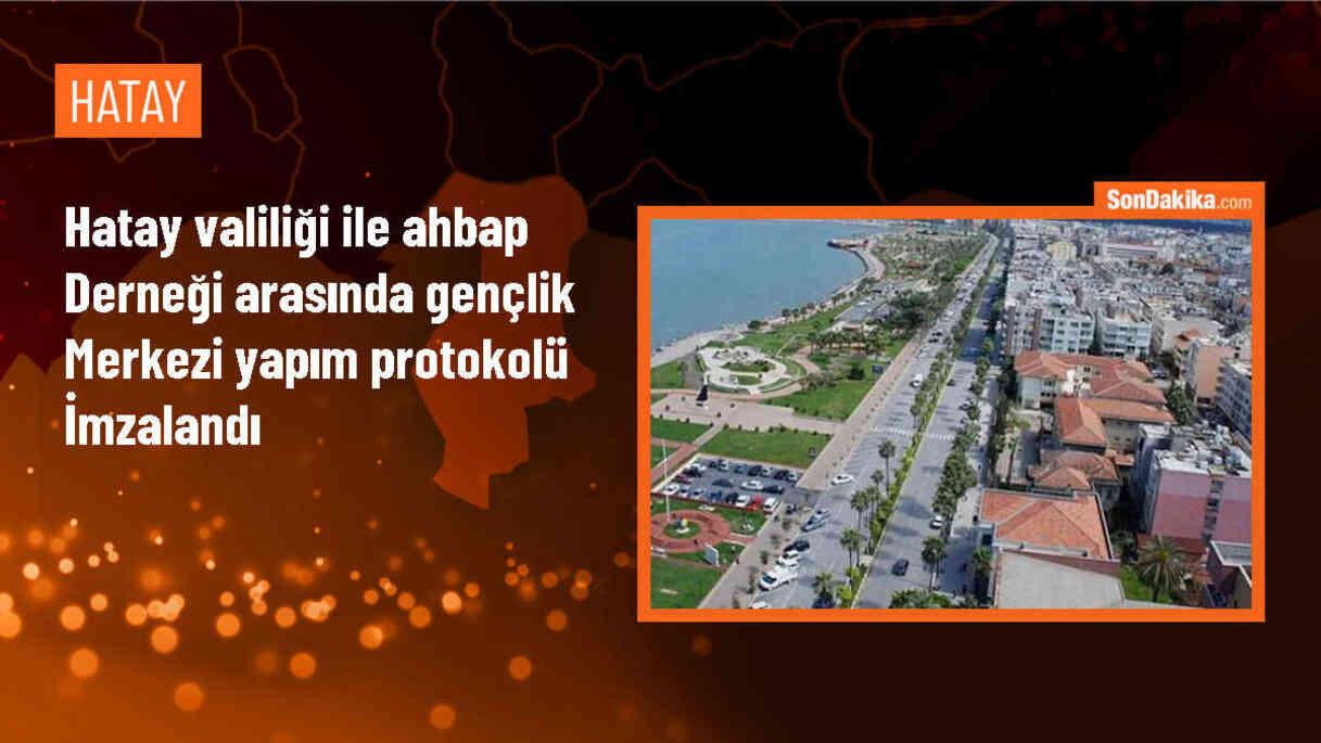 Hatay Valiliği ve Ahbap Derneği Arasında Gençlik Merkezi Yapım Protokolü İmzalandı