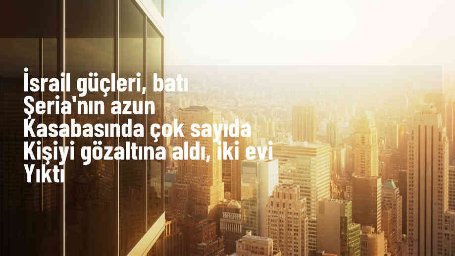 İsrail güçleri Batı Şeria\'da Filistinlilere ait evlere baskın düzenledi