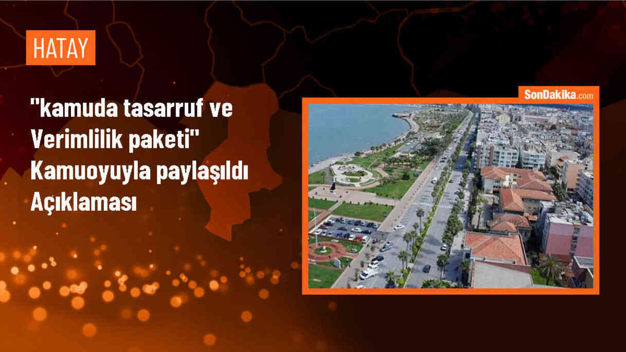 "Kamuda Tasarruf ve Verimlilik Paketi" kamuoyuyla paylaşıldı Açıklaması