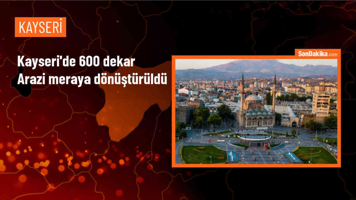 Kayseri\'de Mera Islah Projesi ile 600 Dekar Arazi Mera Vasfı Kazandırıldı