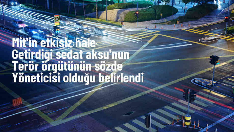 MİT Operasyonunda Terör Örgütü Yöneticisi Etkisiz Hale Getirildi