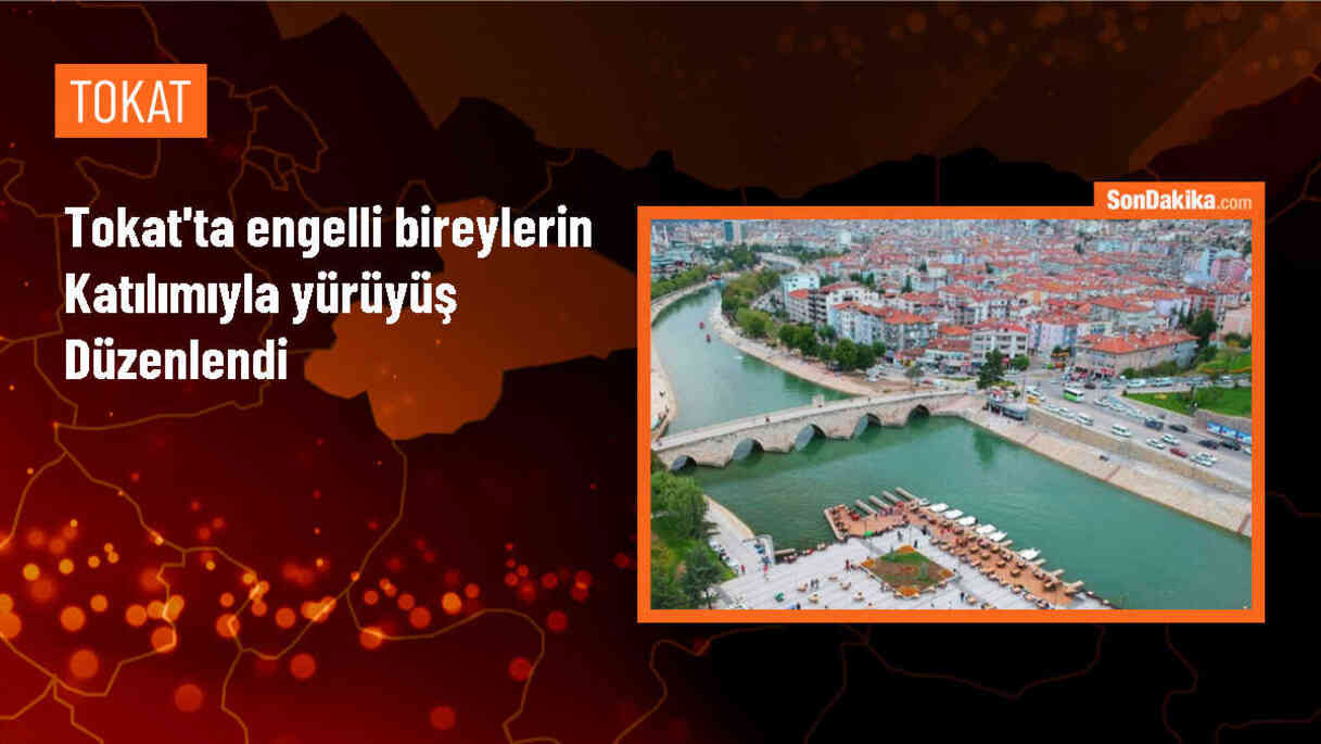 Tokat\'ta Engelliler Haftası kapsamında yürüyüş düzenlendi