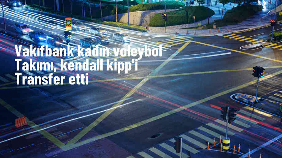 VakıfBank Kadın Voleybol Takımı, ABD\'li pasör çaprazı Kendall Kipp\'i kadrosuna kattı