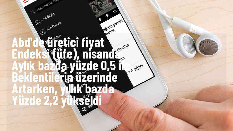 ABD\'de ÜFE Nisan Ayında Beklentilerin Üzerinde Arttı