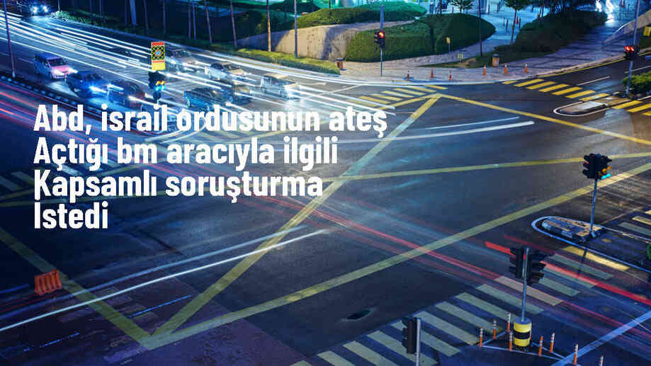 ABD, İsrail\'in BM aracına yönelik saldırısını derin endişeyle karşıladı