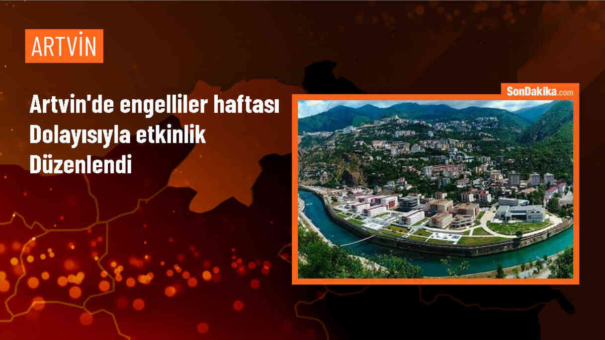 Artvin\'de Engelliler Haftası Programı Gerçekleştirildi