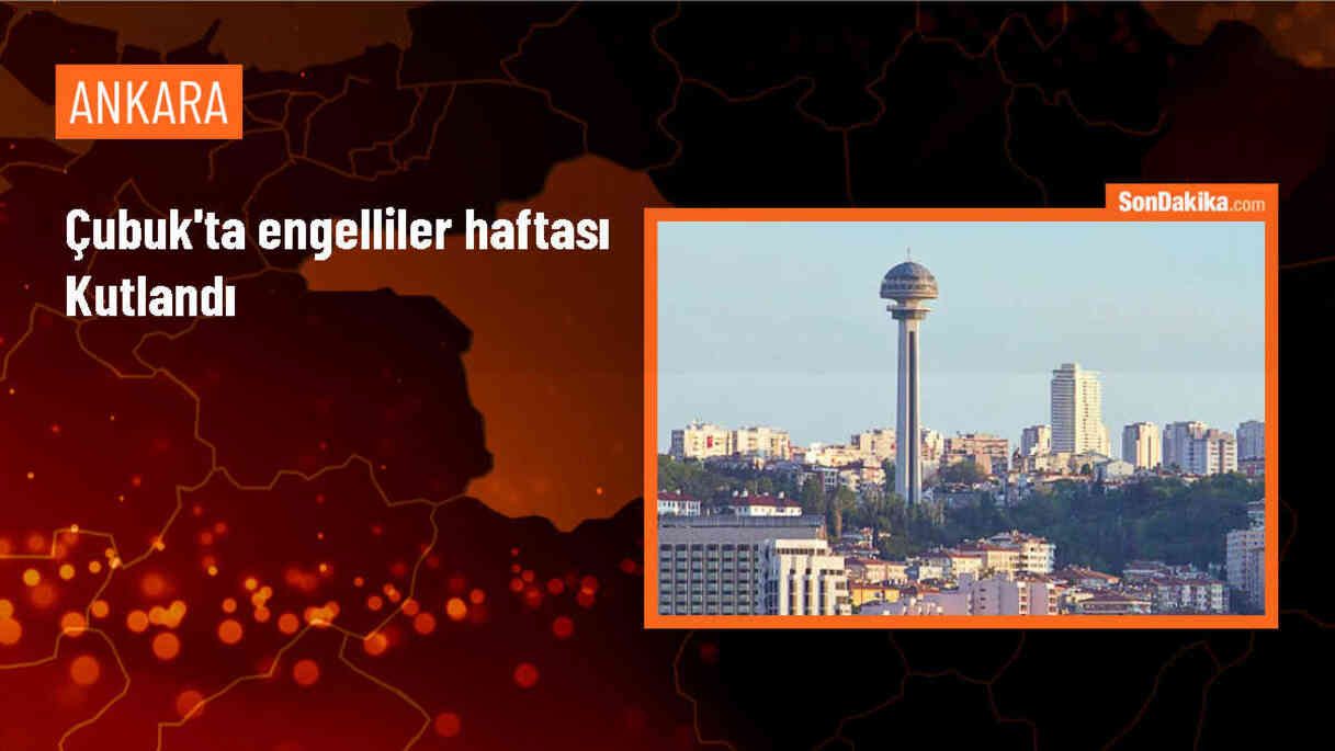 Çubuk\'ta Engelliler Haftası etkinliği düzenlendi
