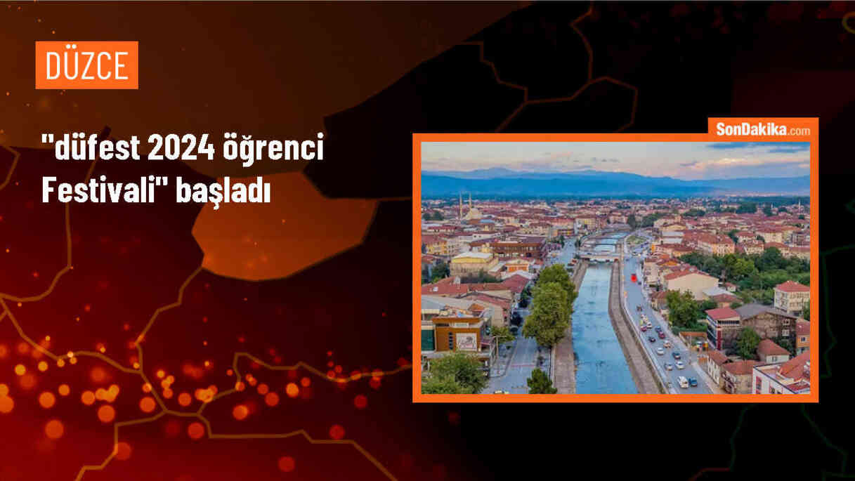 DÜFEST 2024 Öğrenci Festivali Düzce Üniversitesi\'nde başladı