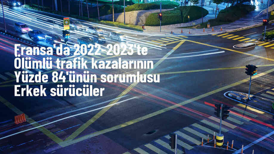 Fransa\'da trafik kazalarında erkek sürücülerin çoğunluğu sorumlu