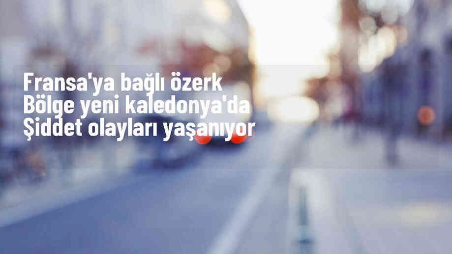 Yeni Kaledonya\'da Bağımsızlık Yanlılarına Karşı Şiddet Olayları