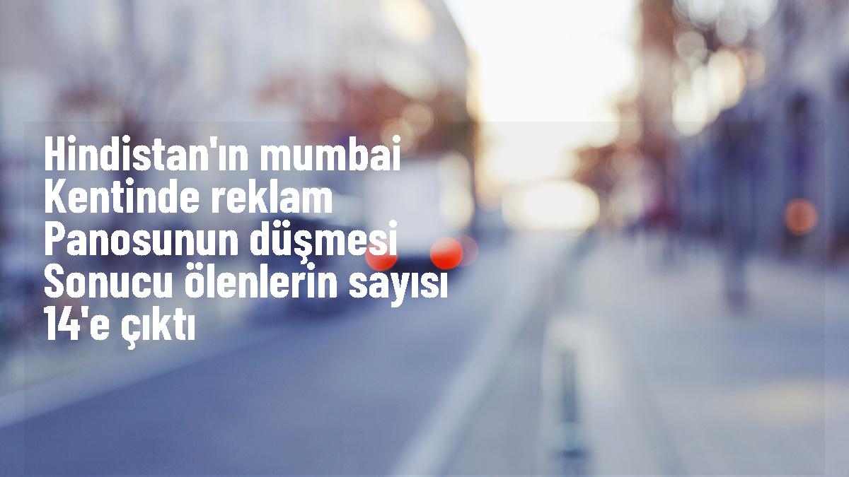 Mumbai\'de toz fırtınası sonucu reklam panosu altında kalanların sayısı 14\'e yükseldi