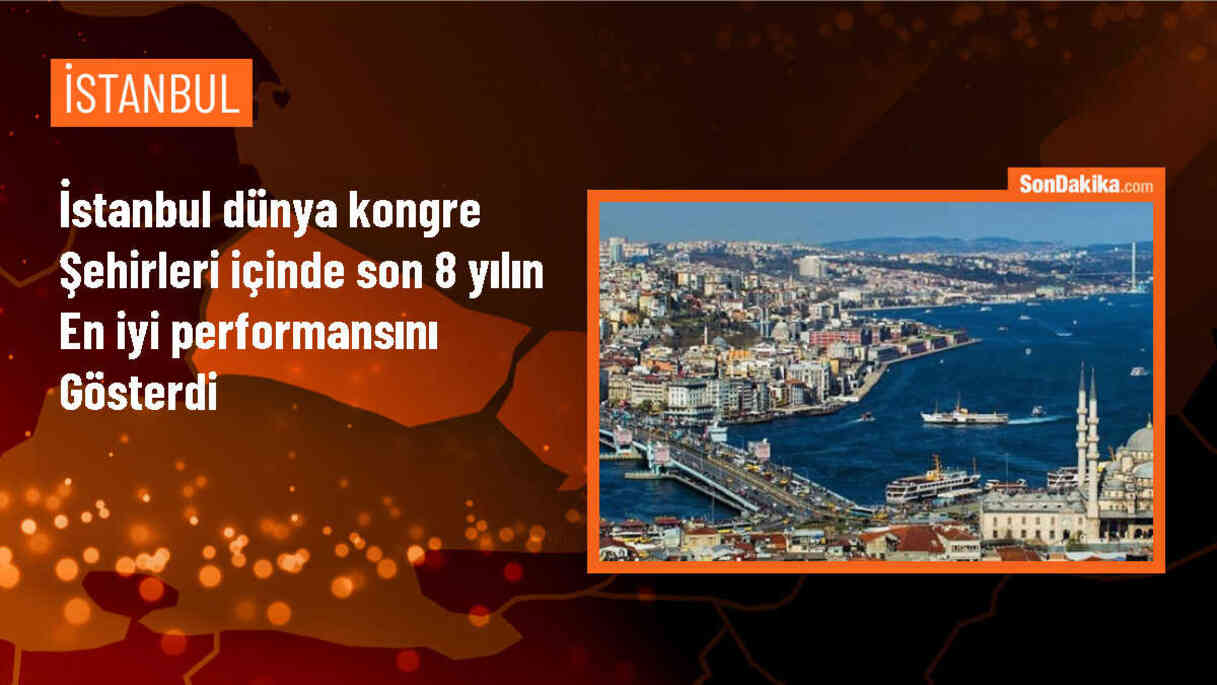 İstanbul, dünya kongre şehirleri arasında yükselişini sürdürüyor
