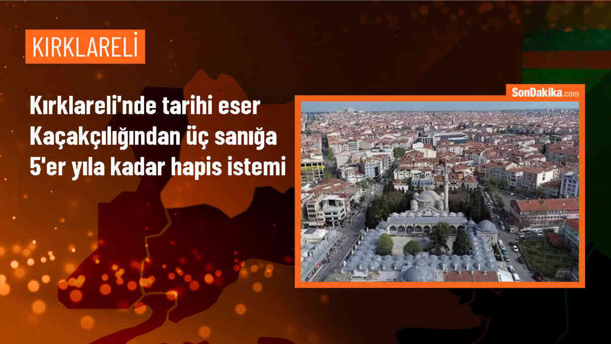 Kırklareli\'nde Tarihi Eser Kaçakçılığı Yapan 3 Sanık Hakkında Dava Açıldı