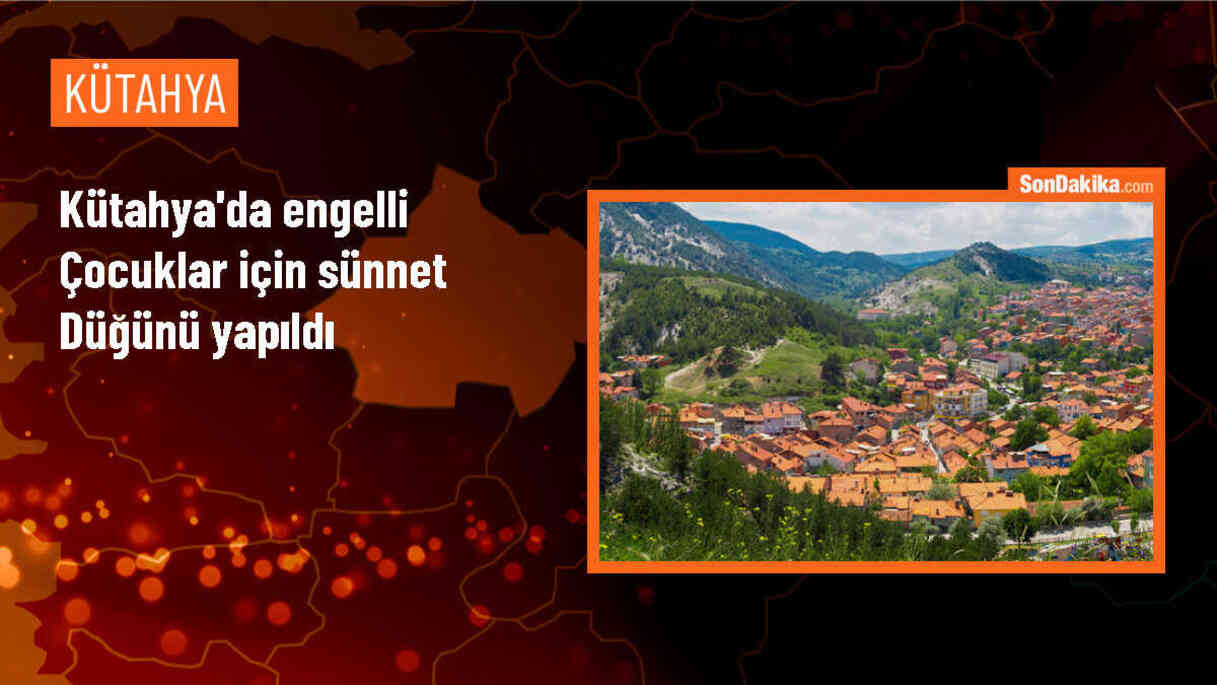 Kütahya\'da Engelli Çocuklar İçin Sünnet Düğünü ve Asker Eğlencesi Düzenlendi