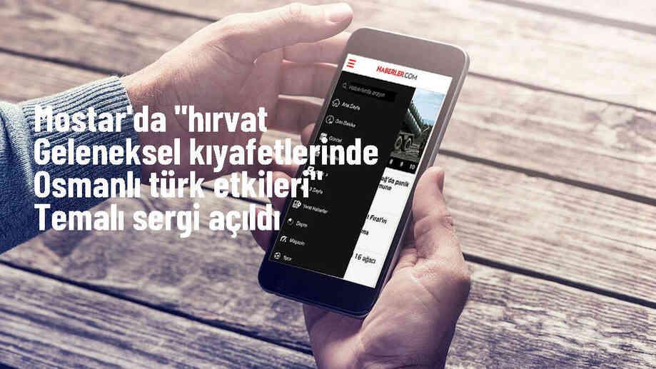 Mostar\'da Osmanlı Türk etkilerini gösteren Hırvat geleneksel kıyafetleri sergisi açıldı