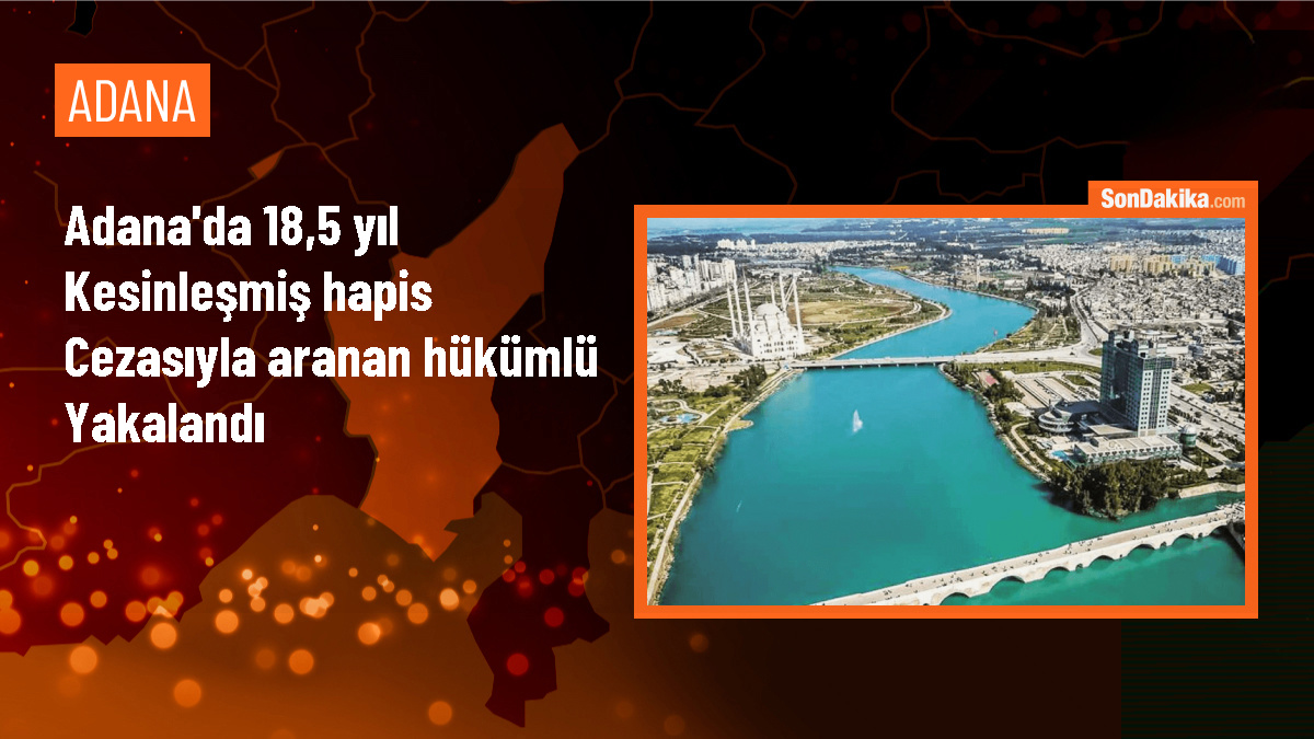 Adana\'da 18,5 Yıl Hapis Cezasıyla Aranan Uyuşturucu Taciri Yakalandı