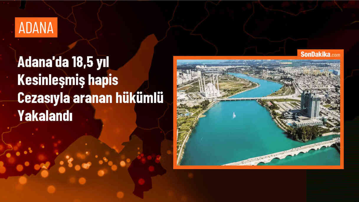 Adana\'da 18,5 Yıl Hapis Cezasıyla Aranan Uyuşturucu Taciri Yakalandı
