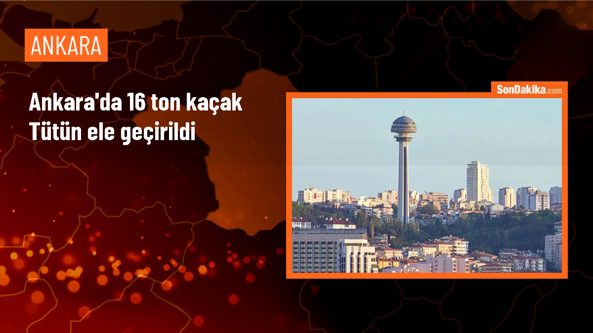 Ankara\'da 16 ton kaçak tütün ele geçirildi, 2 kişi gözaltına alındı