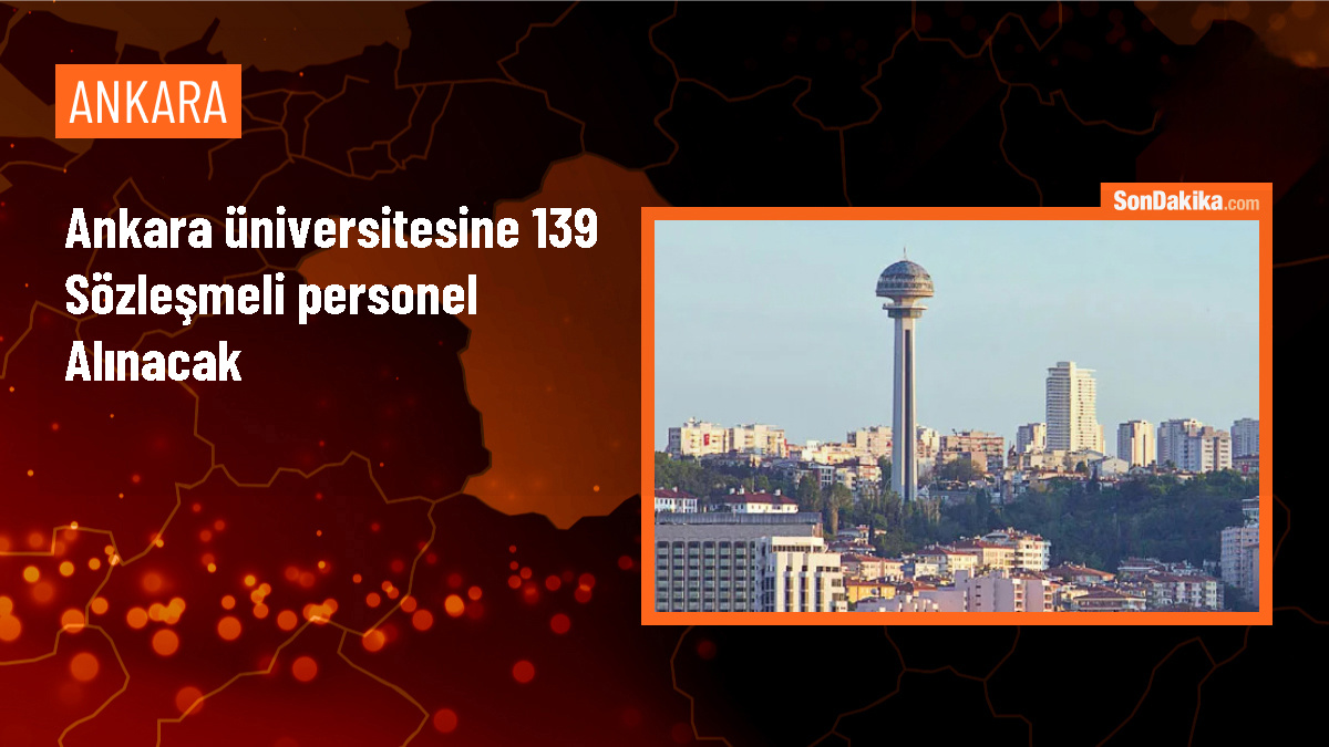 Ankara Üniversitesi, 139 sözleşmeli personel alımı gerçekleştirecek