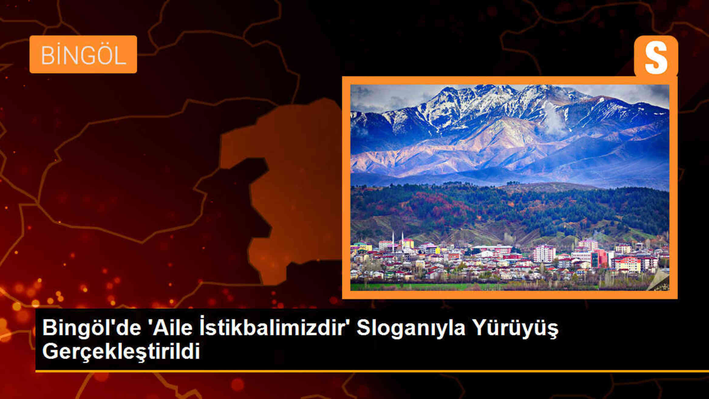 Bingöl\'de \'Aile İstikbalimizdir\' Sloganıyla Yürüyüş Gerçekleştirildi