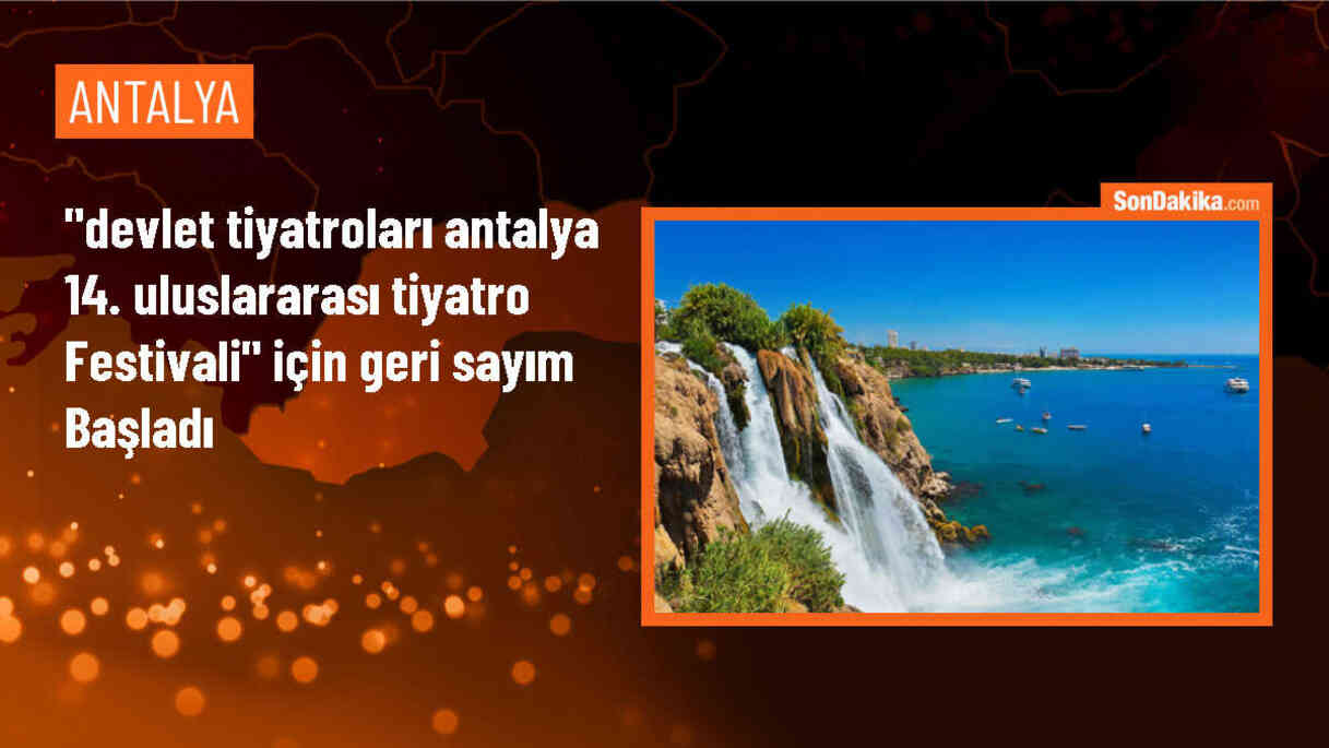 Antalya Devlet Tiyatrosu 14. Uluslararası Tiyatro Festivali Başlıyor