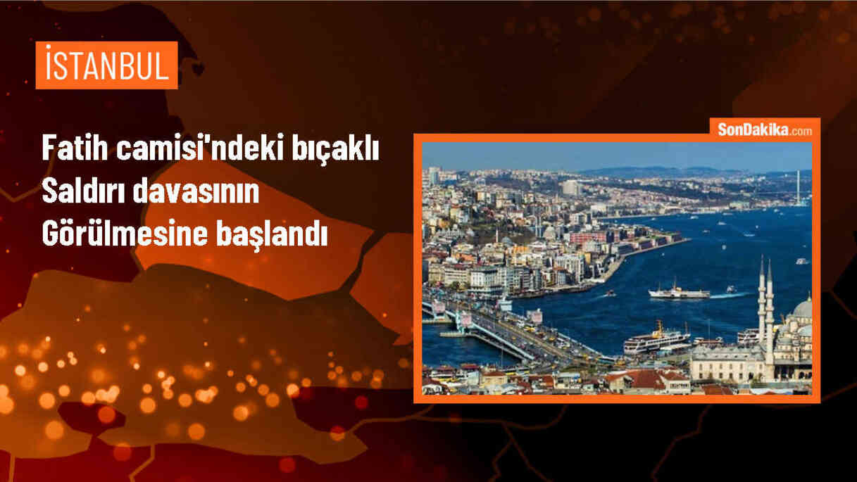 Fatih Camisi İmamı ve Cemaat Üyelerine Saldırı Davası Başladı