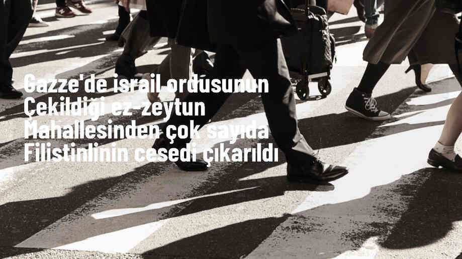 Gazze\'deki Sivil Savunma Ekipleri Çok Sayıda Ceset Buldu