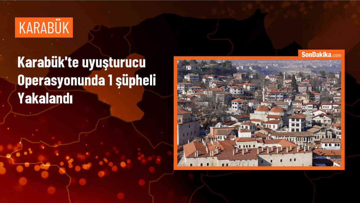 Karabük\'te düzenlenen uyuşturucu operasyonunda 1 zanlı yakalandı