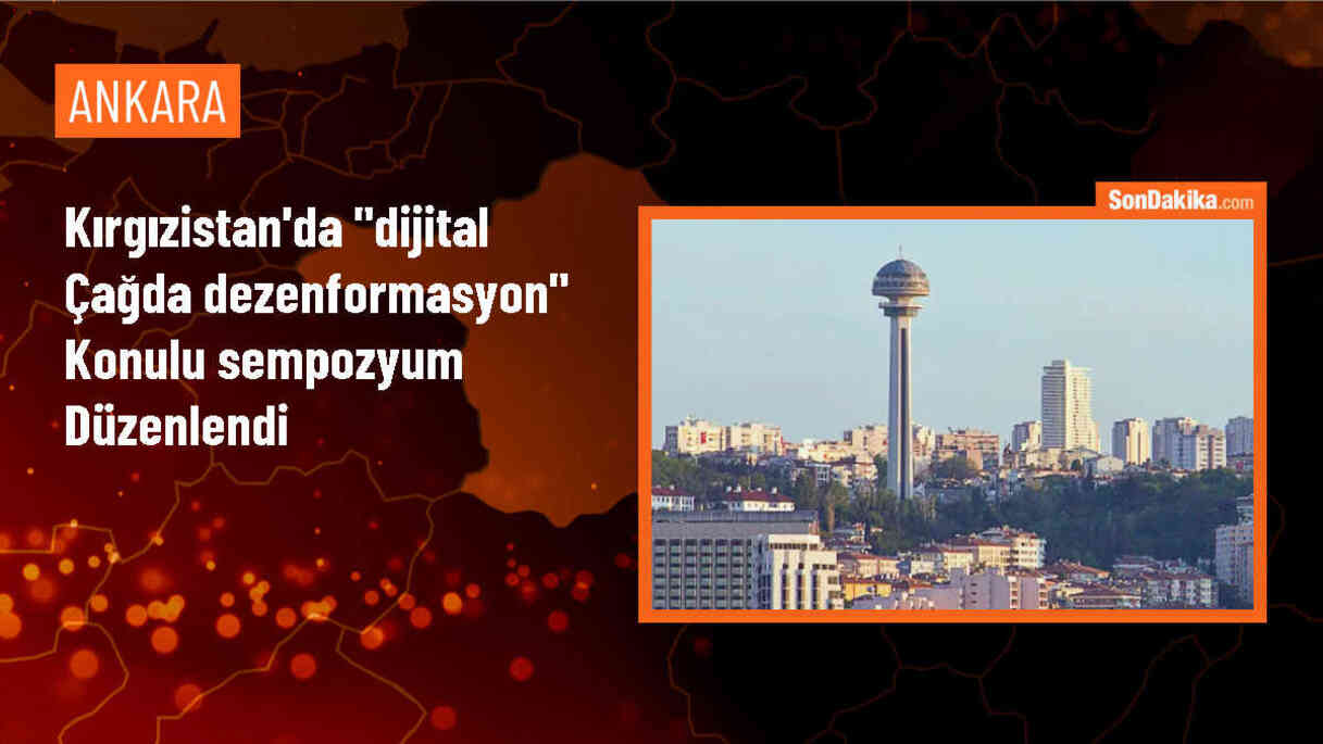 Kırgızistan\'da Dijital Çağda Dezenformasyon Konulu Sempozyum Düzenlendi