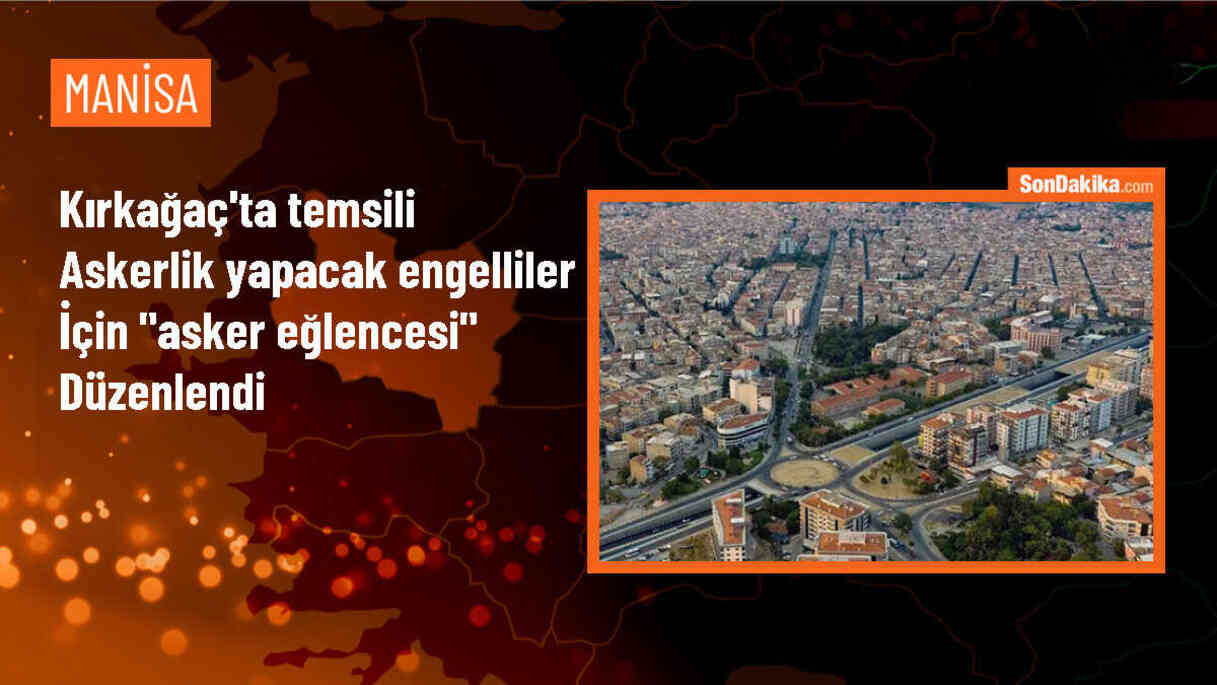 Manisa\'da Engellilere Temsili Askerlik Eğlencesi