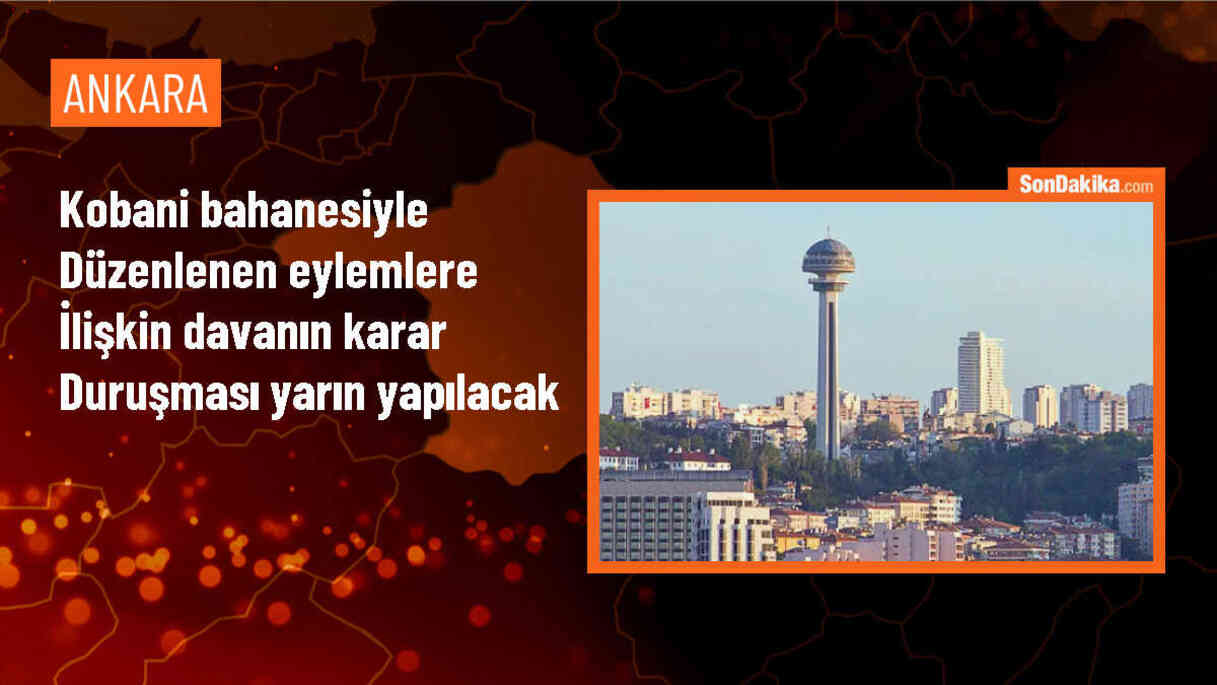 Kobani Eylemleri Davası Karar Duruşması Yarın Görülecek