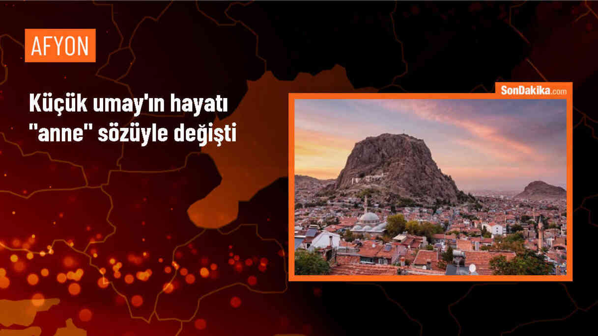 Afyonkarahisar\'da Koruyucu Aile Olan Çift, Umay\'ı Sevgiyle Büyütüyor
