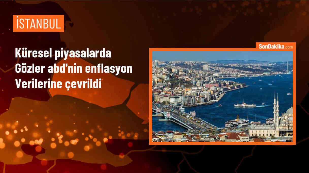 Küresel piyasalarda gözler ABD\'nin enflasyon verilerine çevrildi