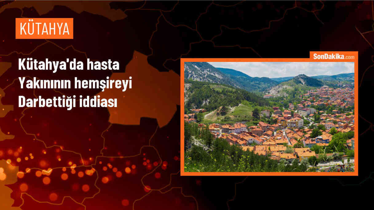 Kütahya\'da bir hemşire hasta yakını tarafından darbedildi
