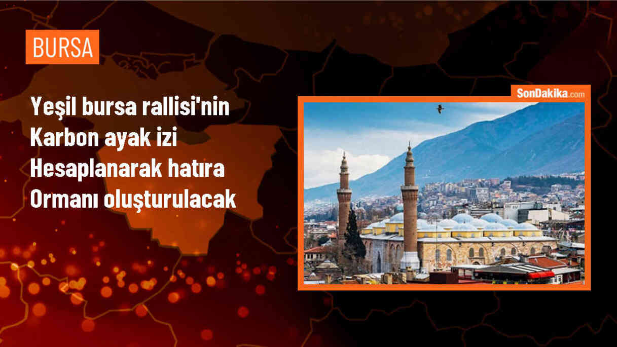 Bursa Otomobil Sporları Kulübü, Yeşil Bursa Rallisi\'nin Karbon Ayak İzini Dengelemek İçin Hatıra Ormanı Kuracak