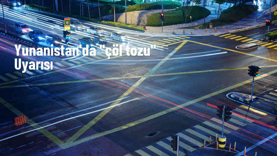 Yunanistan\'da Çöl Tozu ve Sıcaklık Artışı Uyarısı