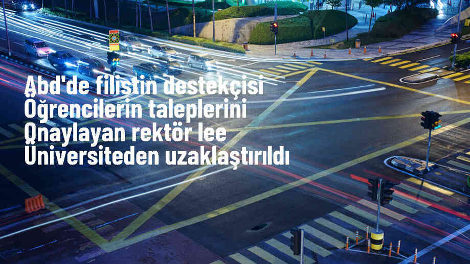 ABD\'de Filistin destekçisi öğrencilere ılımlı davranan üniversite rektörü görevden uzaklaştırıldı