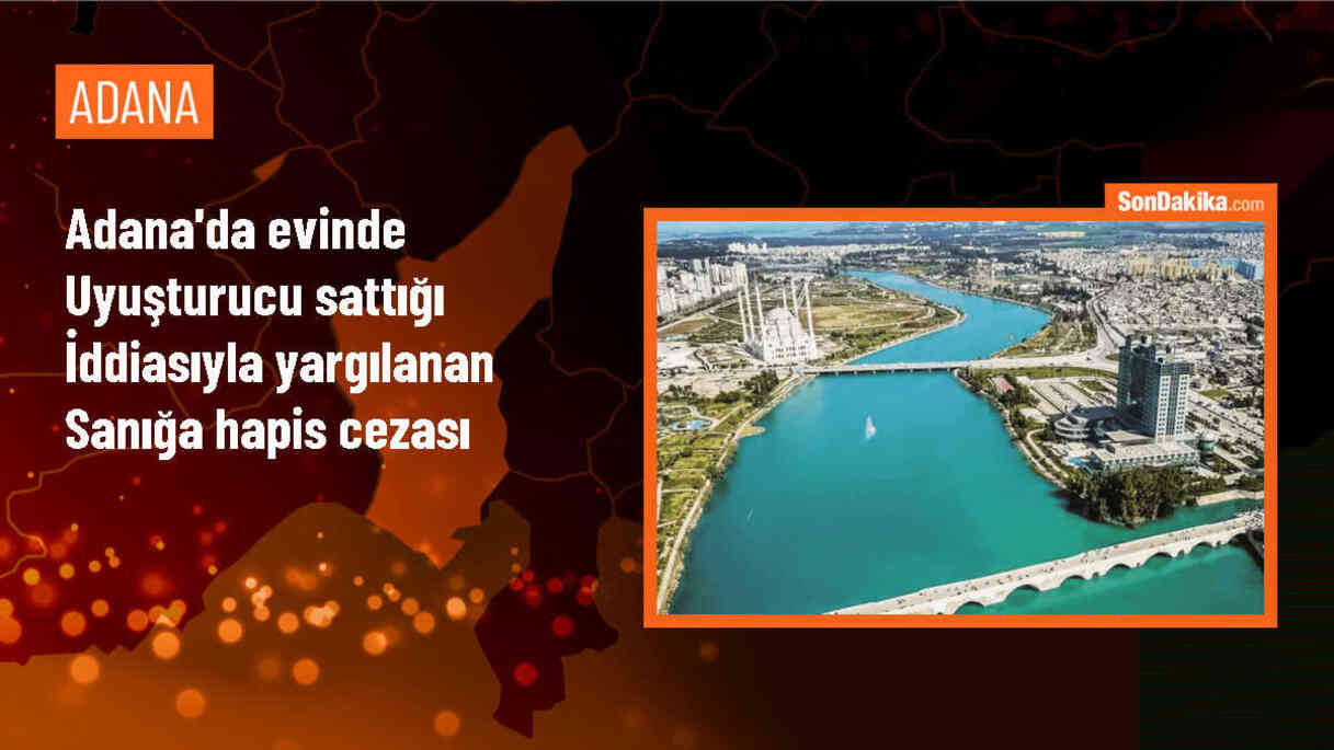 Adana\'da Uyuşturucu Ticareti Yapan Sanığa Ağır Ceza