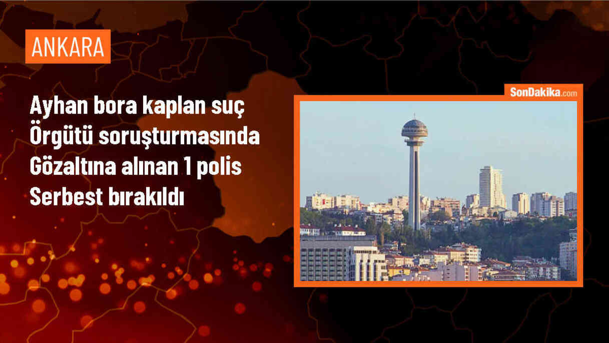 Ankara Emniyet Müdürlüğü Organize Suçlarla Mücadele Şube Müdürü serbest bırakıldı