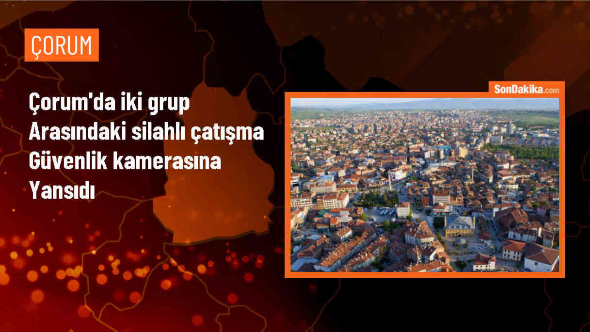 Çorum\'da Silahlı Çatışma: Araçlar ve İş Yerlerinde Zarar Oluştu