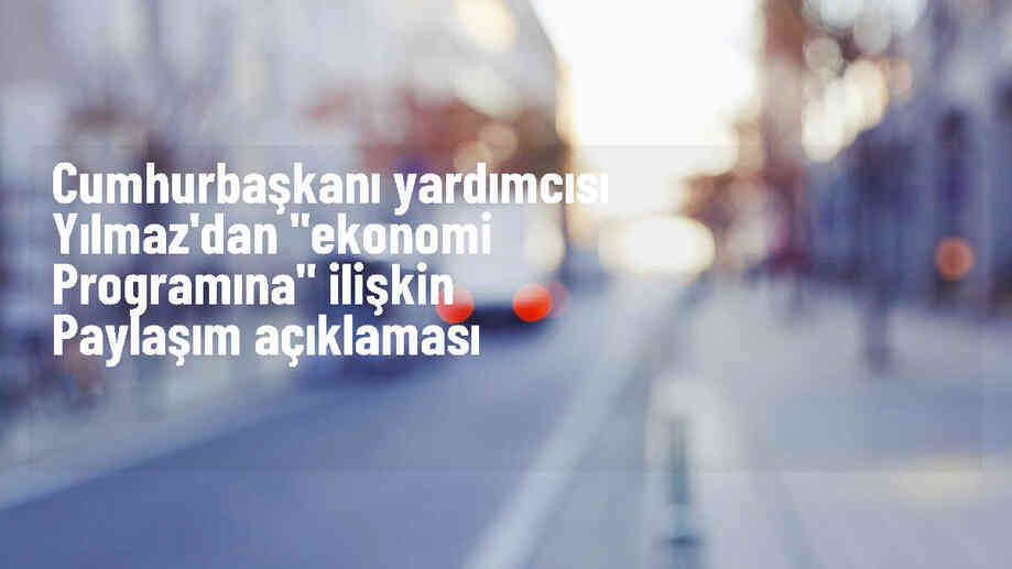 Cevdet Yılmaz: Rezervlerdeki Artış ve Yabancı Sermaye Girişleri Dezenflasyon Sürecine Katkı Sağlayacak