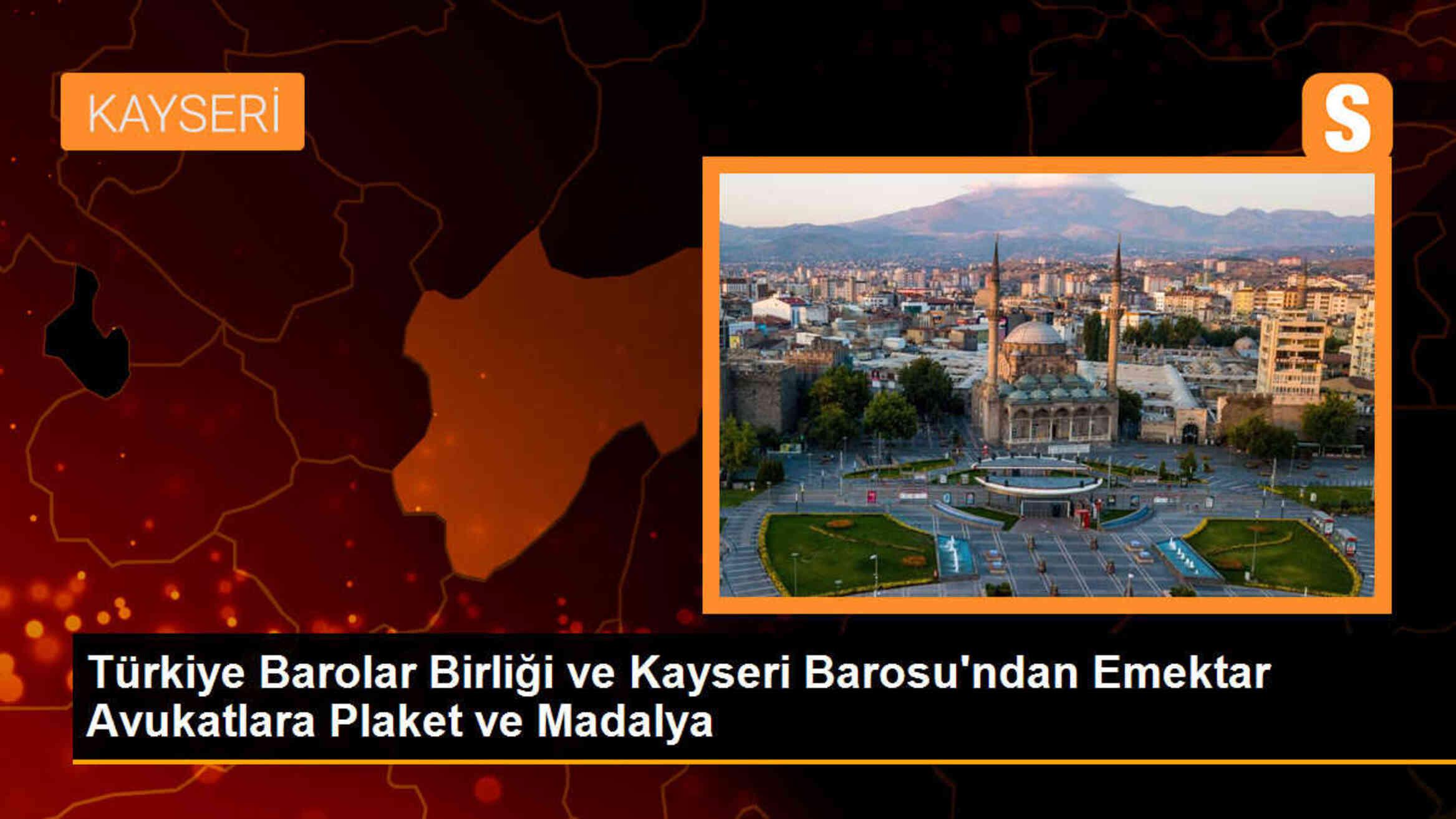 Türkiye Barolar Birliği ve Kayseri Barosu\'ndan emektar avukatlara plaket ve madalya takdimi