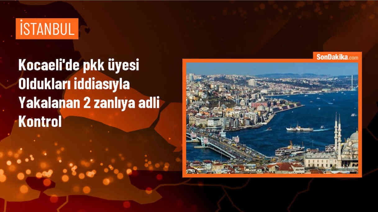 Kocaeli\'de PKK üyeliği iddiasıyla gözaltına alınan 2 şüpheli adli kontrol şartıyla serbest bırakıldı