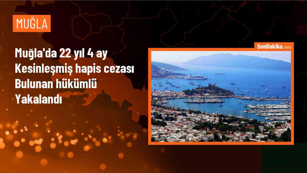 Muğla\'da firari hükümlü yakalandı