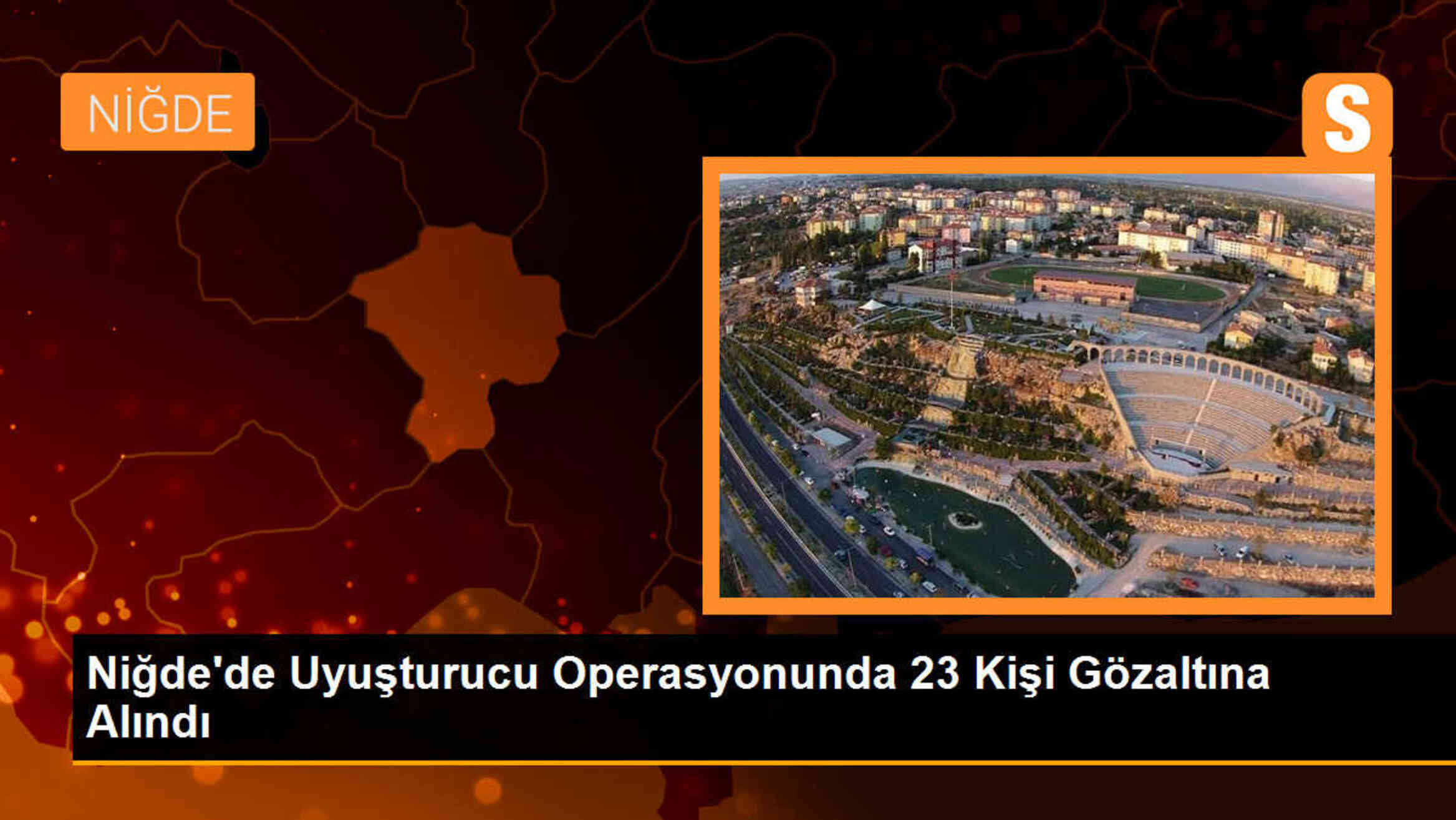 Niğde\'de düzenlenen uyuşturucu operasyonunda 23 kişi gözaltına alındı