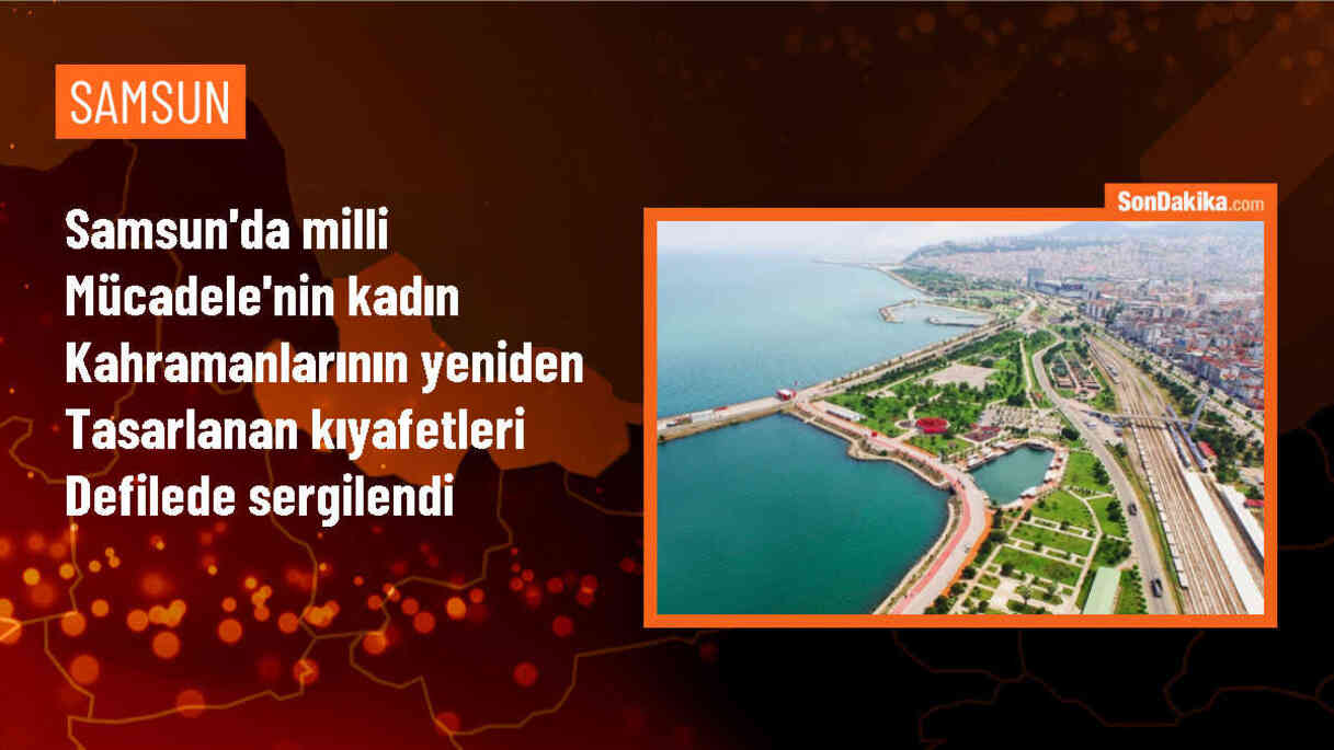 Samsun\'da Milli Mücadele Kadın Kahramanlarının Kıyafetleri Defilede Canlandırıldı