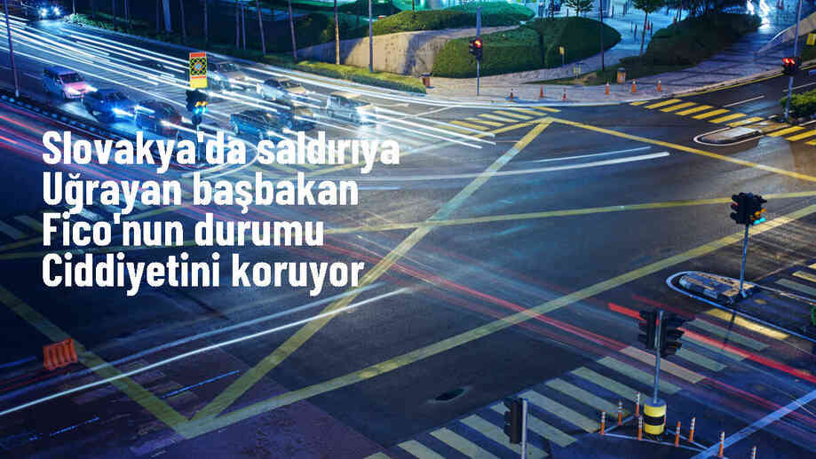 Slovakya Başbakanı Robert Fico Silahlı Saldırıya Uğradı